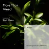 More Than Weed – Impression of Black Afgano