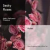 Sesky Roses – An Original by Sesky Perfumes