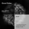 Good Babe — Sesky's Own Creation